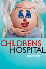 Zandy Hartig en la serie - Childrens Hospital