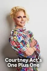 Courtney Act en la serie - Courtney Act's One Plus One