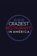 Portada de Craziest Restaurants in America