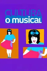 Póster de la temporada 0 de la serie Cultura, o Musical