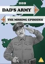 Portada de Dad's Army: The Missing Episodes