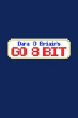 Póster de la temporada 0 de la serie Dara O Briain's Go 8 Bit