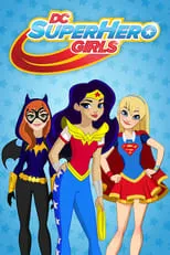 Póster de la temporada 0 de la serie DC Super Hero Girls