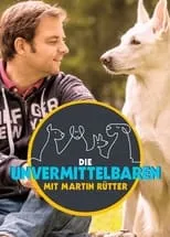 Portada de Die Unvermittelbaren – mit Martin Rütter