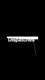 Poster de la película Dispatches - Películas hoy en TV