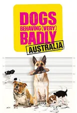 Portada de Dogs Behaving (Very) Badly Australia