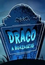 Gyozo Szabó en la serie - Draco, a borzasztó