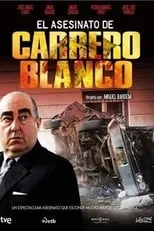 Alberto Berzal en la serie - El asesinato de Carrero Blanco