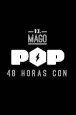 Portada de El Mago Pop: 48 horas con