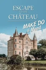 Portada de Escape to the Chateau: Make Do & Mend