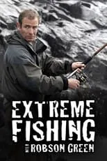 Póster de la temporada 0 de la serie Extreme Fishing With Robson Green