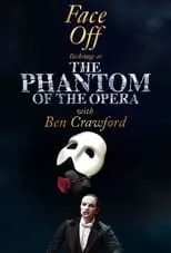 Portada de Face Off: Backstage at 'The Phantom of the Opera' with Ben Crawford