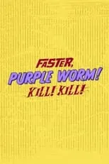 Portada de Faster, Purple Worm! Kill! Kill!