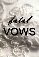 Poster de la película Fatal Vows - Películas hoy en TV