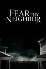 Fear Thy Neighbor portada