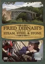 Portada de Fred Dibnah's World of Steam, Steel and Stone