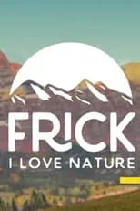 Portada de Frick, I Love Nature