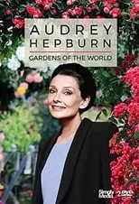 Portada de Gardens of the World with Audrey Hepburn