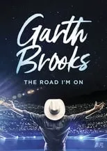 Portada de Garth Brooks: The Road I'm On