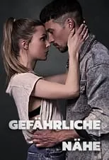 Póster de la temporada 1 de la serie Gefährliche Nähe