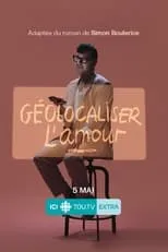 Luc Senay en la serie - Géolocaliser l'amour