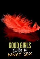 Portada de Good Girls' Guide to Kinky Sex