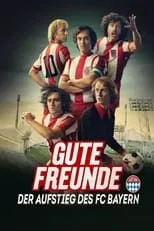 Portada de Gute Freunde - Der Aufstieg des FC Bayern