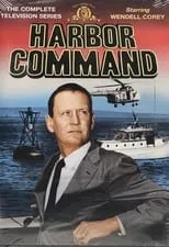 Wendell Corey en la serie - Harbor Command