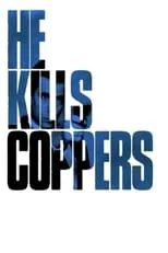 He Kills Coppers portada