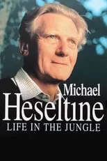 Portada de Heseltine: A Life in the Political Jungle