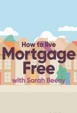 Portada de How to Live Mortgage Free with Sarah Beeny