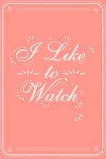 Portada de I Like to Watch