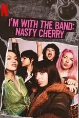 Portada de I'm with the Band: Nasty Cherry