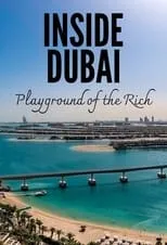 Portada de Inside Dubai: Playground of the Rich