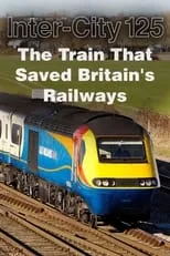 Portada de InterCity 125: The Train That Saved Britain's Railways