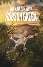 Portada de Into the Amazon with Robson Green