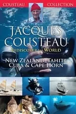 Portada de Jacques Cousteau: Rediscover the World | New Zealand, Tahiti, Cuba, & Cape Horn