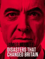 Portada de James Nesbitt: Disasters That Changed Britain