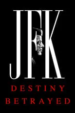 Portada de JFK: Destiny Betrayed