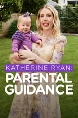 Portada de Katherine Ryan: Parental Guidance