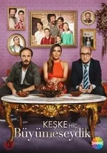 Deniz Celiloğlu en la serie - Keşke Hiç Büyümeseydik