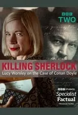 Portada de Killing Sherlock: Lucy Worsley on the Case of Conan Doyle