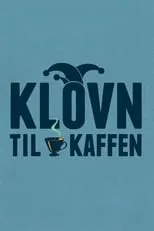 Bård Tufte Johansen en la serie - Klovn til kaffen