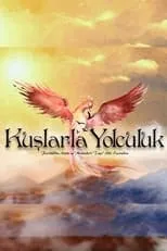 Erdinç Gülener en la serie - Kuslarla Yolculuk