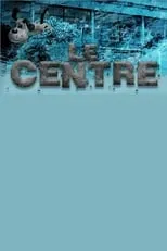 Temporada 1 de Le centre