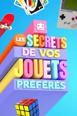 Portada de Les secrets de vos jouets préférés