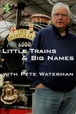 Portada de Little Trains & Big Names with Pete Waterman