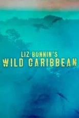 Portada de Liz Bonnin's Wild Caribbean