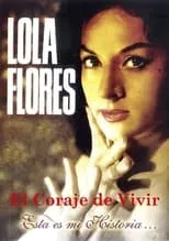 Portada de Lola Flores: El Coraje De Vivir