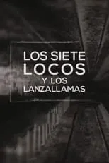 Portada de Los siete locos y los lanzallamas